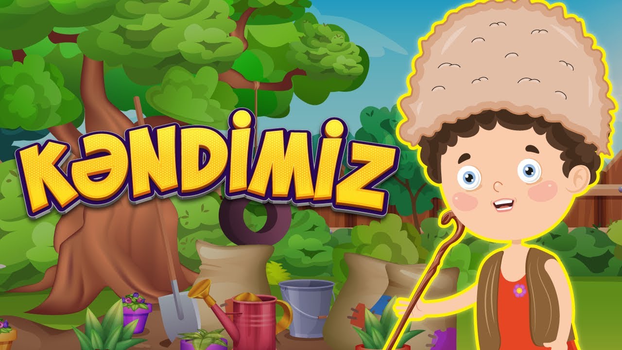 “Kəndimiz” uşaq mahnısı - Azərbaycan uşaq mahnıları