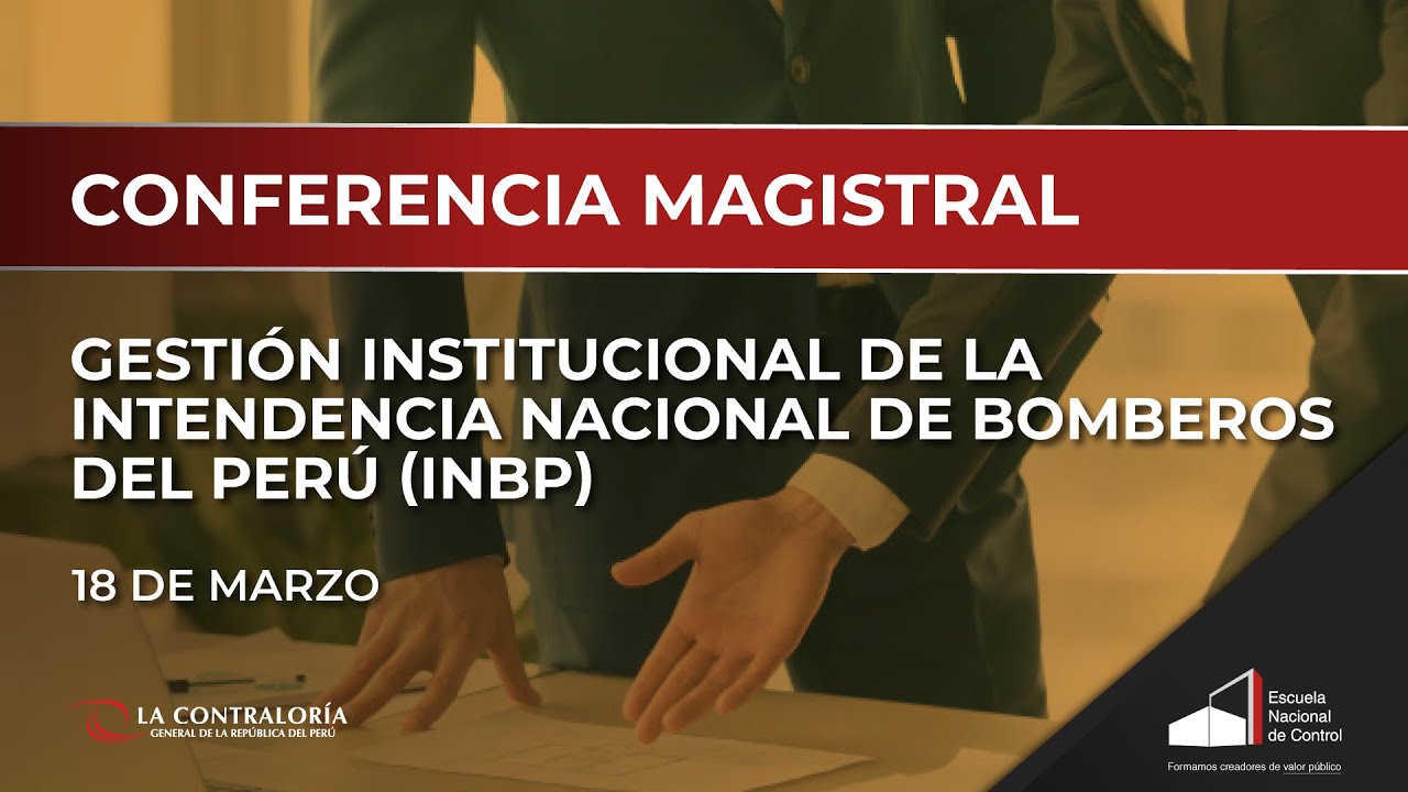 11. Gestión Institucional de la Intendencia Nacional de Bomberos del ...