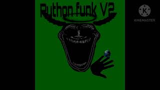 Python funk V2 (Mega slowed+Editz)