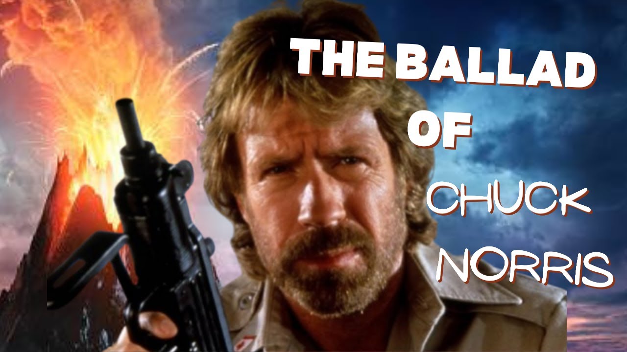 The Ballad of Chuck Norris