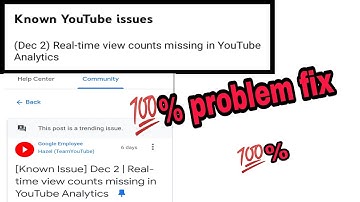 [known issue] Dec2 real time view count missing in YouTube analytics|known YouTube issue problem fix