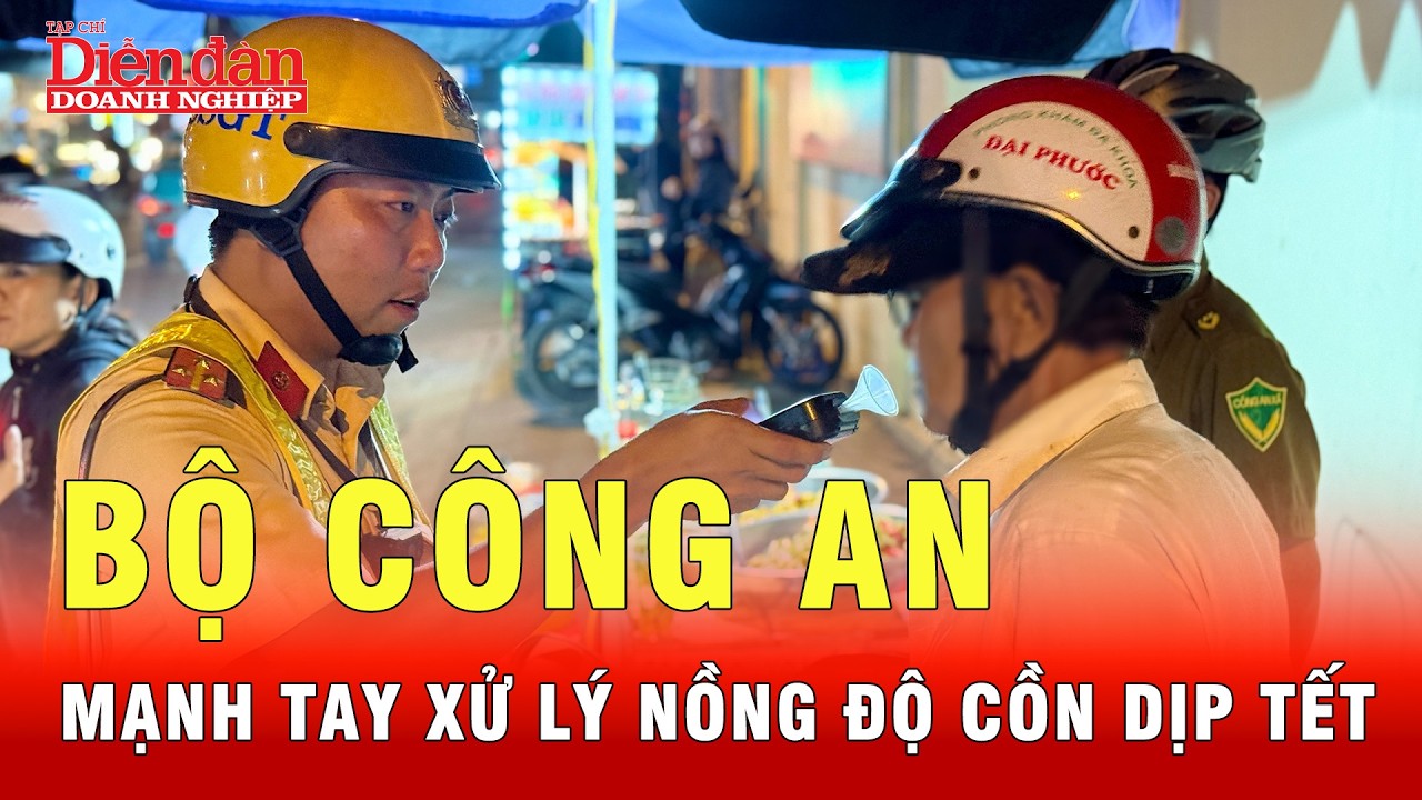 Bộ Công an tăng cường tuần tra, xử lý vi phạm nồng độ cồn dịp Tết | Tin tức 24h