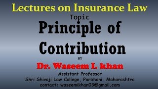 Principle of Contribution | lecture on insurance law | Principles of Insurance Contract.