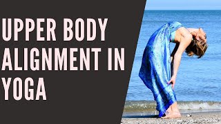 Upper Body Alignment in Yoga