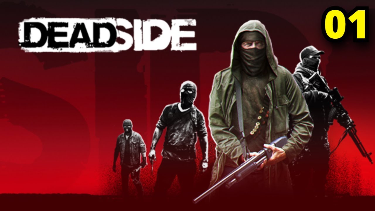 INICIO DE GAMEPLAY | COMEÇAMOS BEM | DEADSIDE  | EP 01