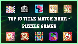 Top 10 Title Match Hexa Android Games screenshot 5