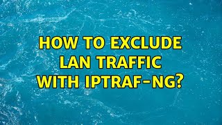 How to exclude LAN traffic with iptraf-ng?
