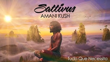 Sattivus e Amani Kush - Tudo Que Necessita