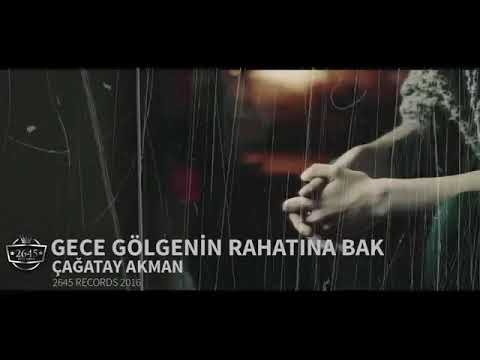 Gece Gölgenin Rahatına Bak - Çağatay Akman (Official Video)