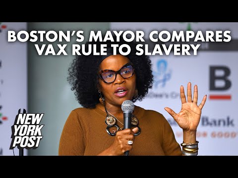 Boston mayor compares NYC's vaccine mandate to slavery | New York Post