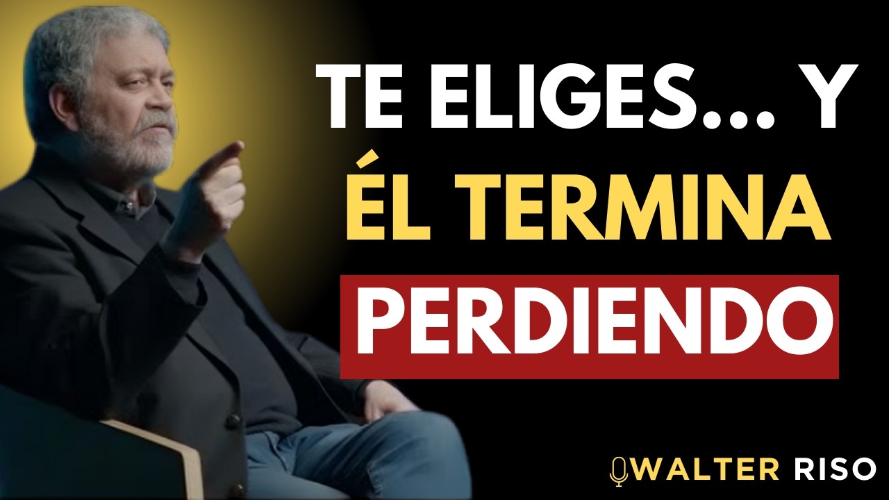CUANDO TE ELIGES, ÉL PIERDE TODO EL PODER SOBRE TI 💎 | WALTER RISO | AMOR PROPIO QUE TE TRANSFORMA