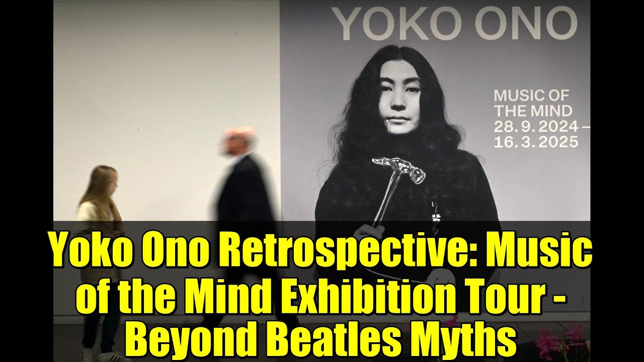 Yoko Ono Retrospective: Music of the Mind Exhibition Tour - Beyond Beatles Myths