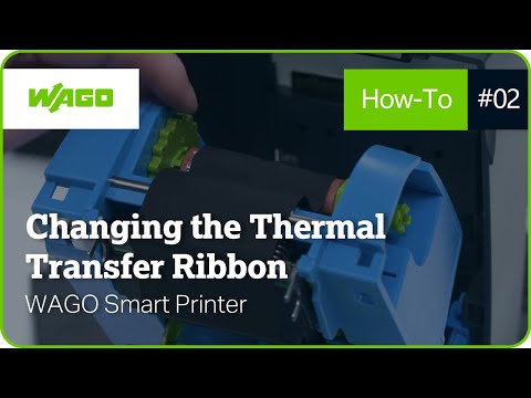2 | Changing the Thermal Transfer Ribbon | WAGO Thermal Transfer Smart Printer