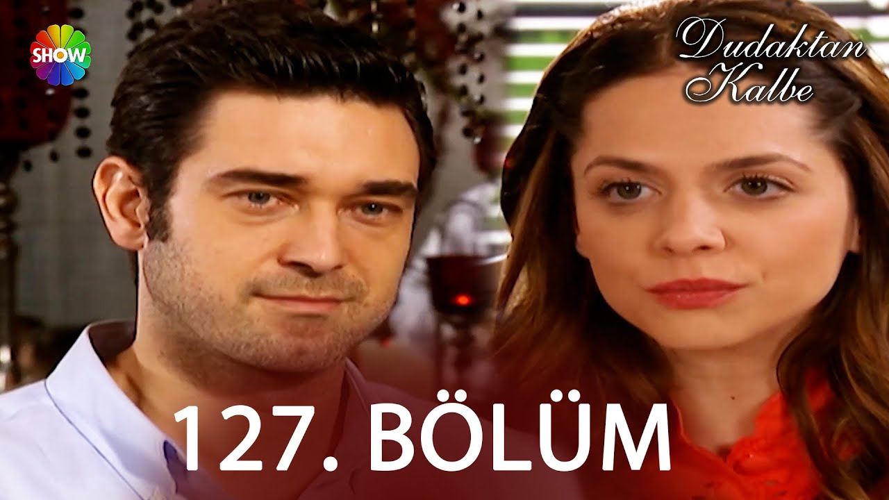 dudaktan-kalbe-127-b-l-m-youtube
