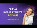 Odkryj dziś pierwotną intencję, z którą przyszedłeś na świat.