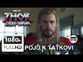 Thor Láska jako hrom (2022) Pojď k taťkovi! CZ HD /Ukázka/