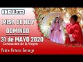 MISA DE HOY domingo 31 de mayo 2020 - Padre Arturo Cornejo