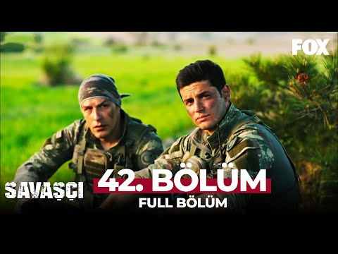 Savaşçı 42. Bölüm