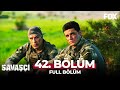 Savaşçı 42. Bölüm