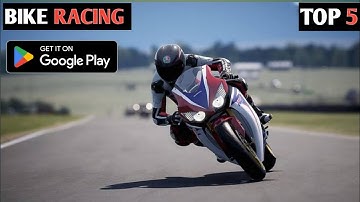 Top 5 realistic BIKE RACING game for Android 2023 | Ultra hd graphics