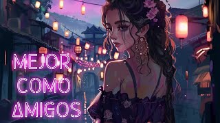 Mayte meyer - Mejor como amigos (NØZ0N3 Edit)