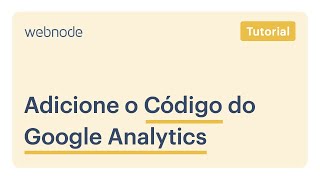 Webnode | Adicione o Código do Google Analytics
