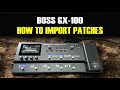 Boss GX-100 How to Install Patches: Import Presets, Live Set