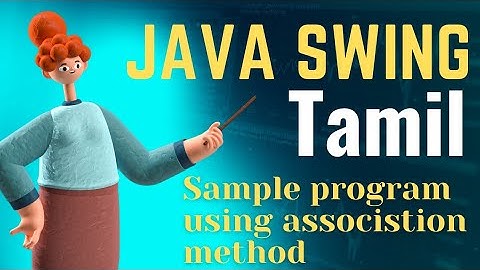 Java |Swing sample examples -Association method| Tamil