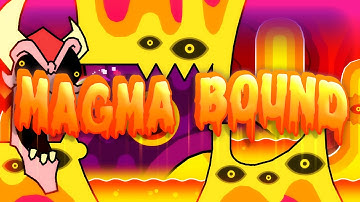 First Insane Demon! | Magma Bound 100% | Geometry Dash