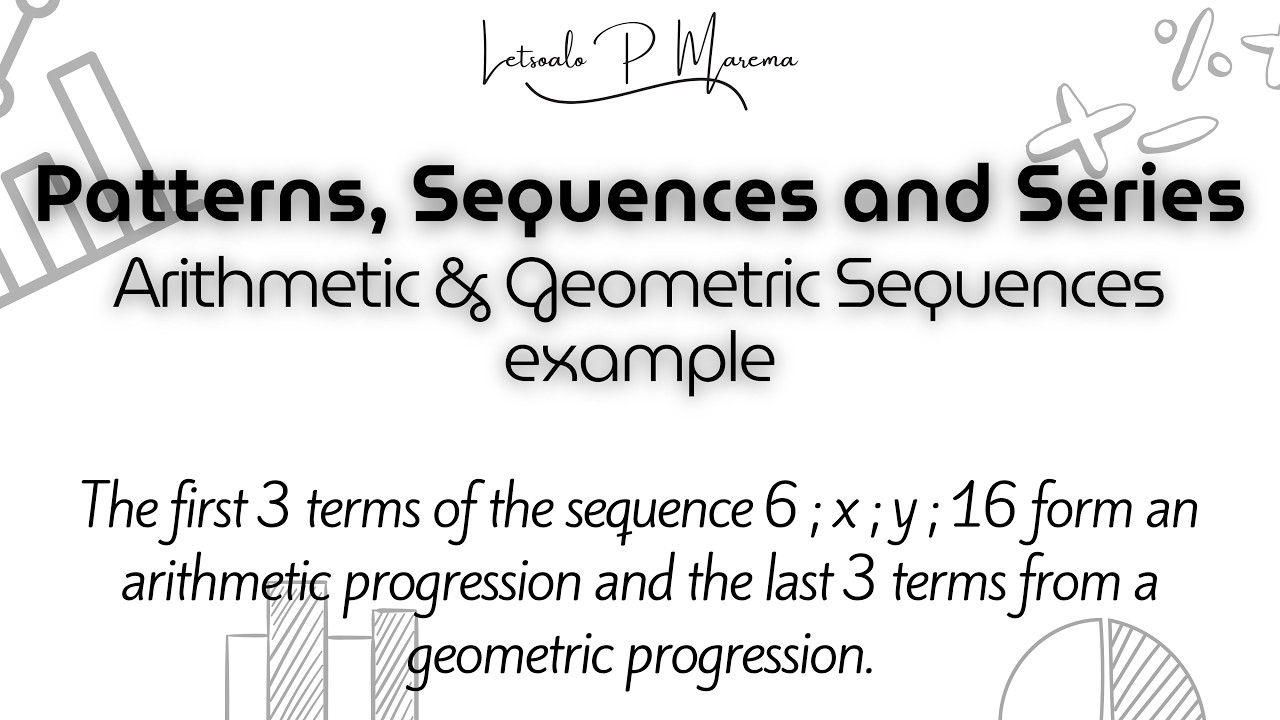 Arithmetic & Geometric sequence example | Mathematics