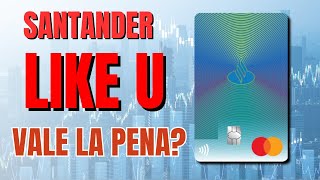 Santander Like U  ¿Aun Vale la Pena? Te lo Cuento!