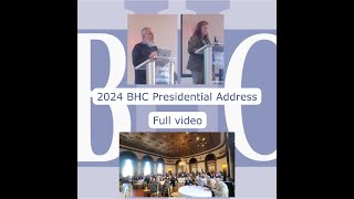 BHC 2024 Presidential Address by Professor Sharon A. Murphy