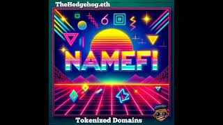 Namefi Song by TheHedgehog.eth