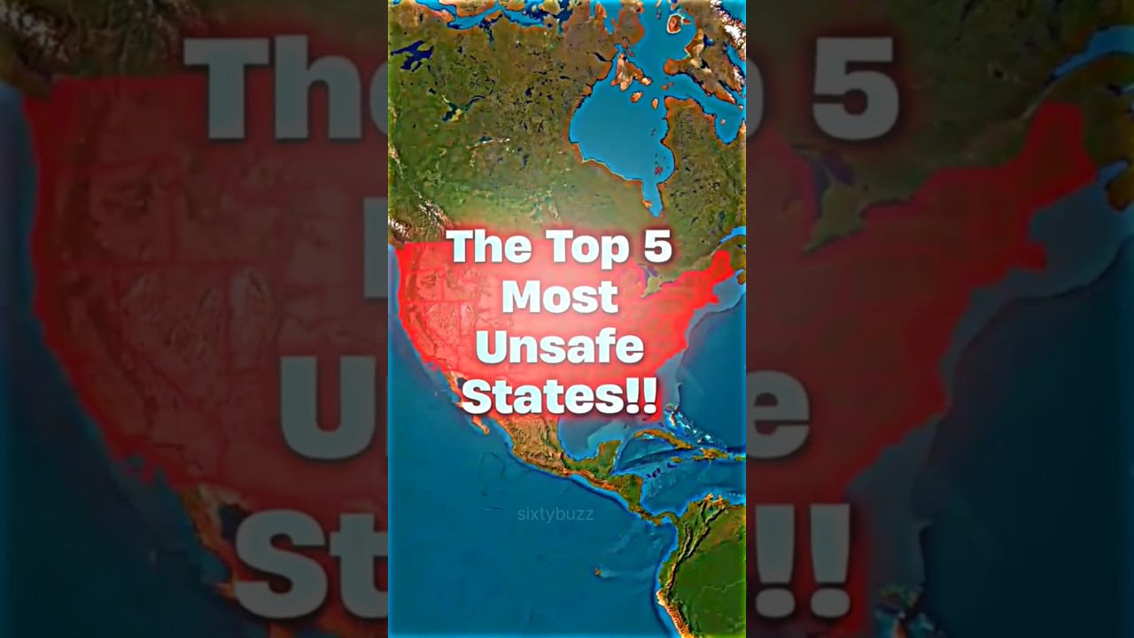 Top 5 most UNSAFE states!! 