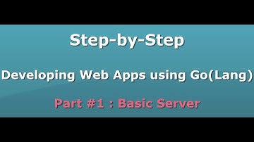 Step-by-Step Developing Web Apps using Go(Lang) Part #1 : Basic Server