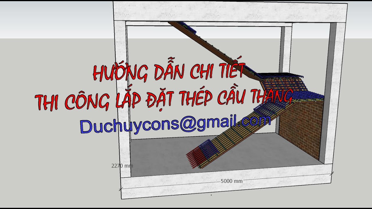 12. HƯỚNG DẪN CHI TIẾT, THI CÔNG LẮP ĐẶT THÉP CẦU THANG (NHÀ PHỐ ...