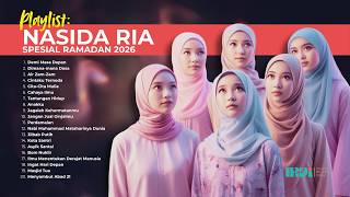 PLAYLIST NASIDA RIA SPESIAL RAMADAN 2026 🌙 Lagu Qasidah Terbaik  Versi Cover | Bikin Hati Tenang