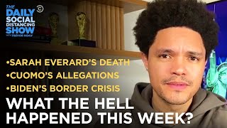 What the Hell Happened This Week? - Week of 3/15/21 | The Daily Social Distancing Show