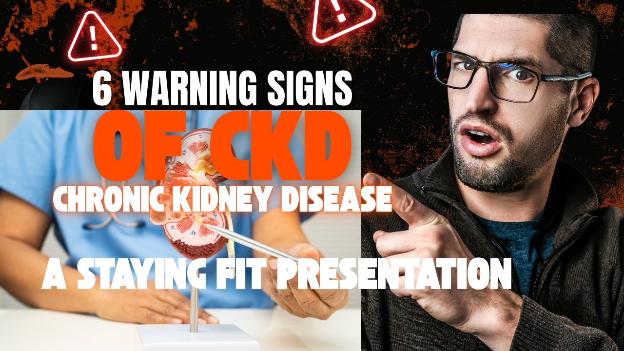 6 WARNING SIGNS of CKD (Chronic Kidney Disease): STAYING FIT: Dr. Dhakeswar