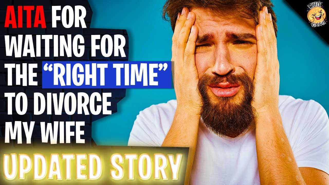 AITA For Waiting For The 