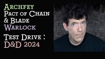 Archfey Pact of the Chain & Blade Test Drive (levels 1-10) D&D 2024