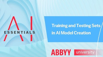 AI Essentials: Training and Testing Sets in AI Model Creation