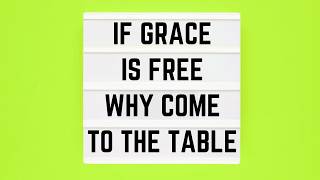If Grace Is Free: Why Come to the Table | Kissa Vaughn | St. Barnabas UMC