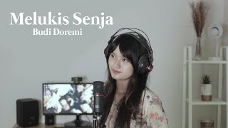 Melukis Senja - Budi Doremi | Cover by Drugsye