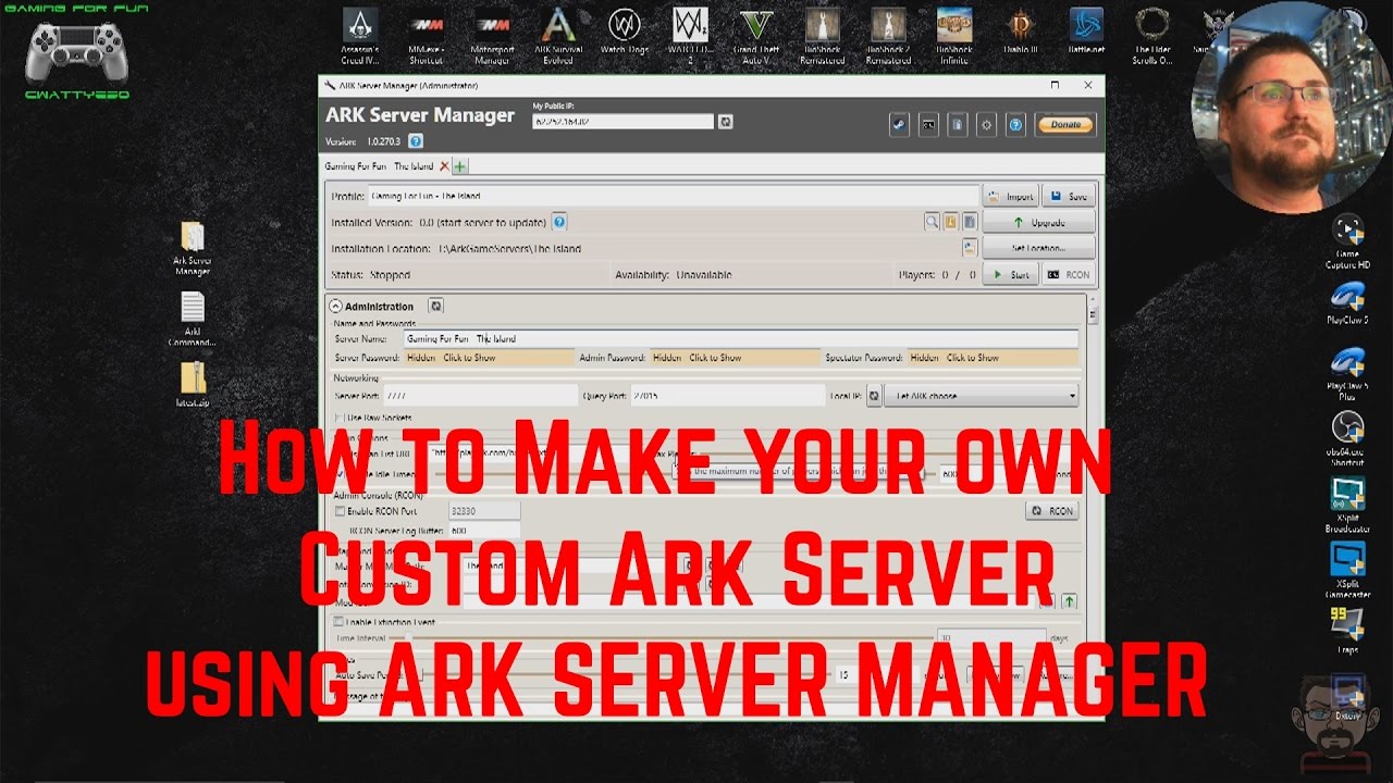 Update How to setup your own Ark Server using the Ark Server Manager Program