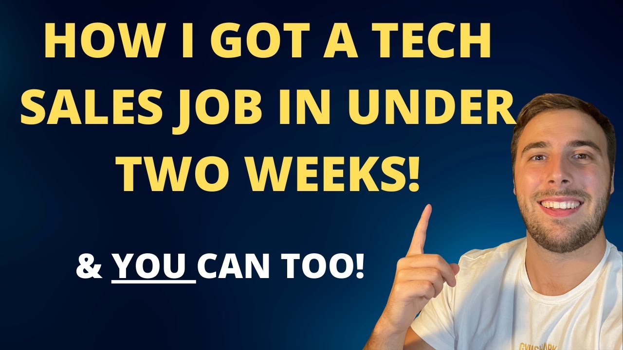 How I Got A Tech Sales Job In 2 Weeks! YouTube