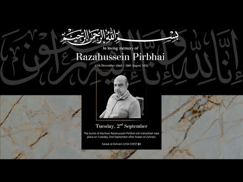 Funeral of Marhum Razahussein Pirbhai