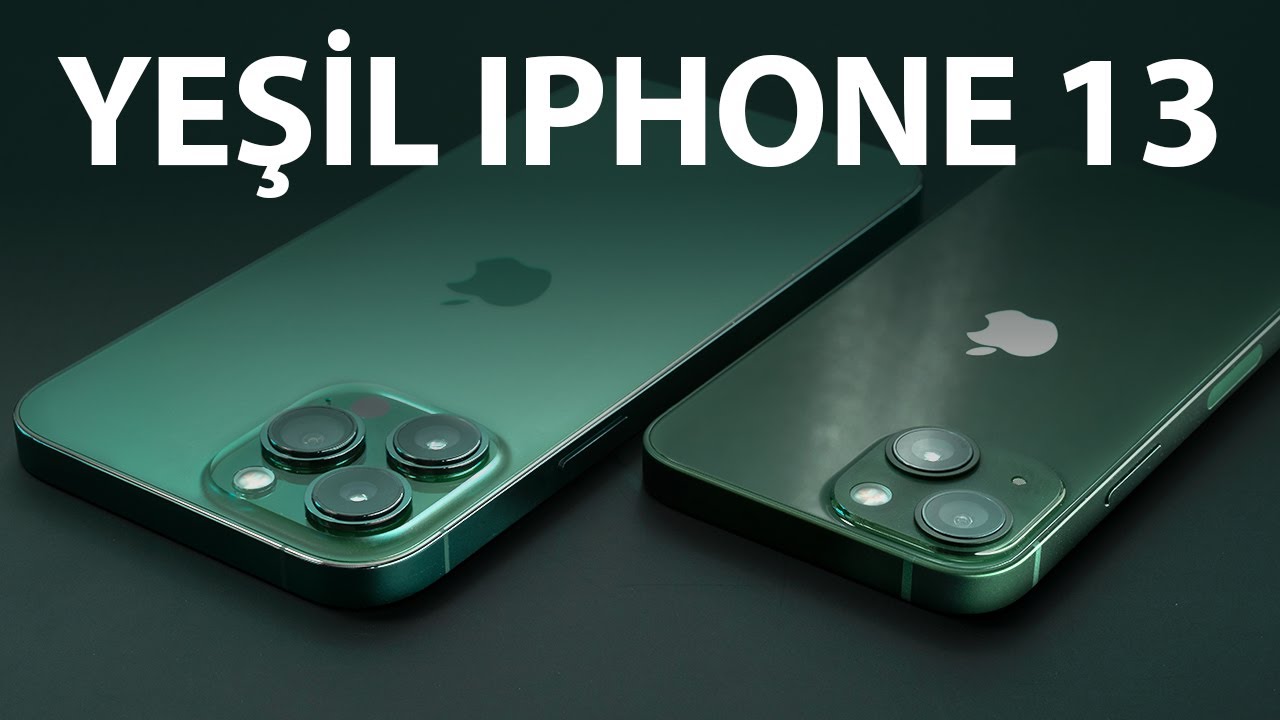 iPhone 13 Yeşil ve Köknar Yeşili iPhone 13 Pro'ya Bakış.