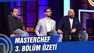 MasterChef Türkiye 3. Bölüm Özeti | ELEMEYİ GEÇENLER!