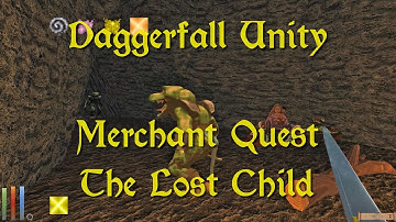 Daggerfall Unity — 178 — Merchant Quest — The Lost Child